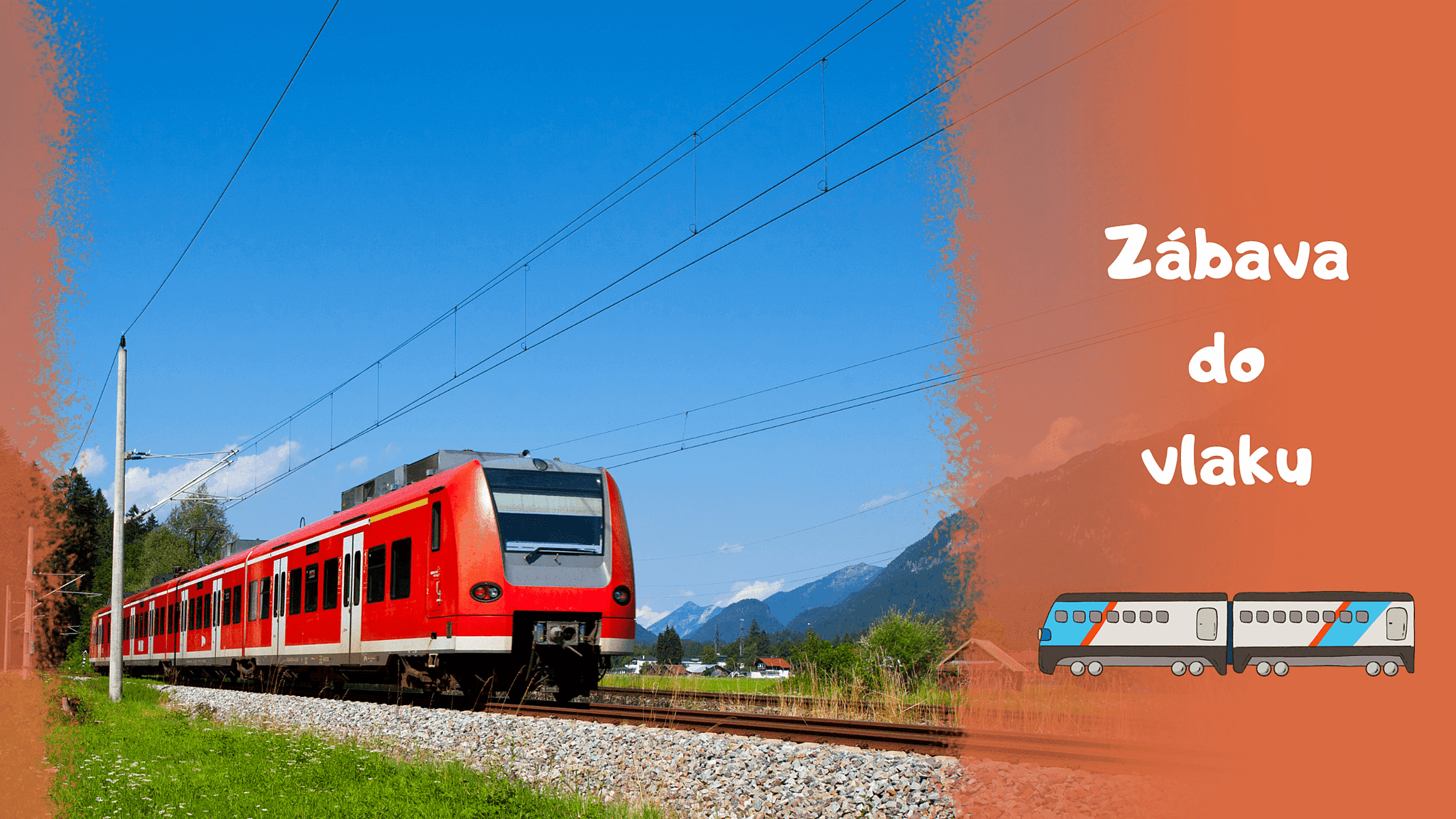 7 tipů, jak zabavit malé děti ve vlaku