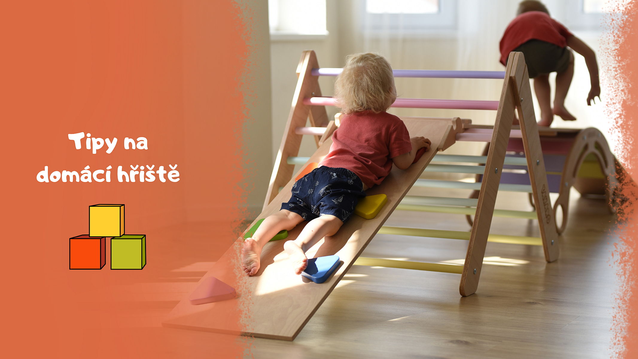 Dětské prolézačky do bytu Aneb jak se vyblbnout, (nejen) když prší