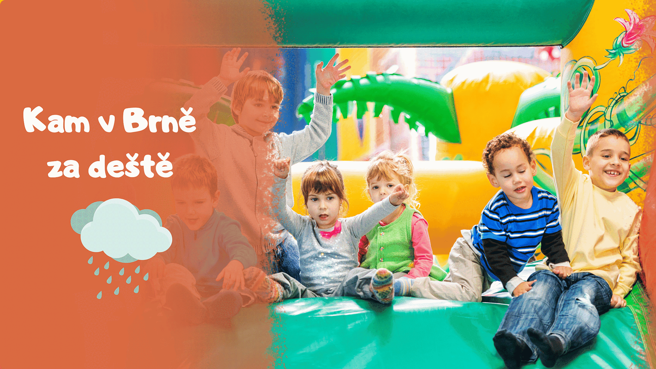23 tipů, kam s dětmi v Brně, když prší a je ošklivo